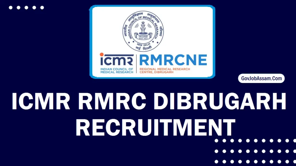 ICMR RMRC Dibrugarh Recruitment 2025