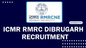 ICMR RMRC Dibrugarh Recruitment 2025