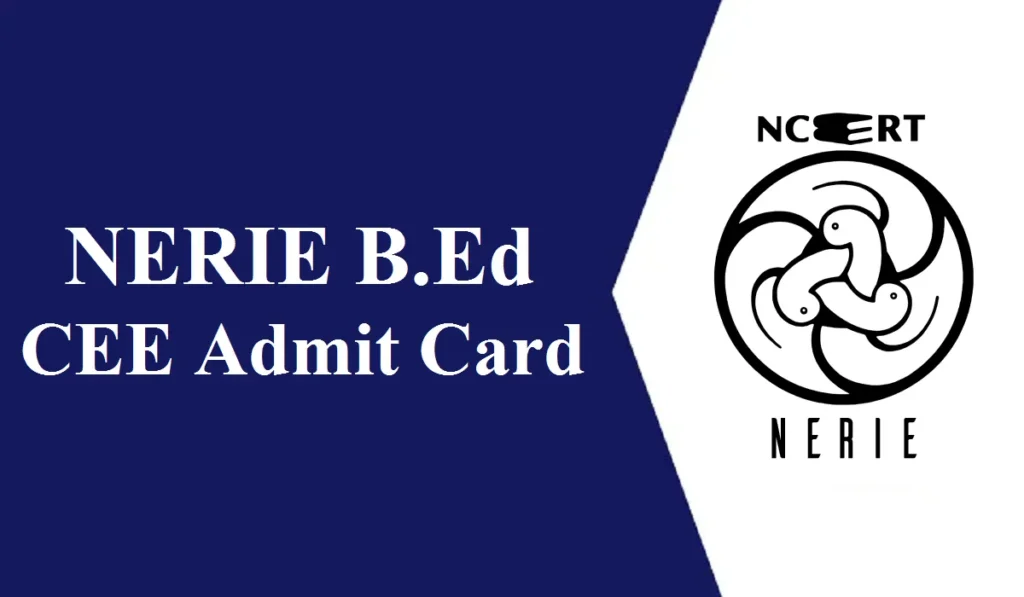 NERIE B Ed Admit Card