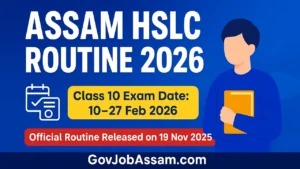 Assam HSLC Routine 2026
