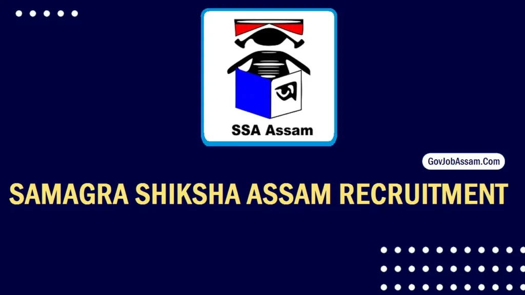 Samagra Shiksha Assam Recruitment 2025