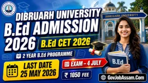 Dibrugarh University B Ed Admission 2026