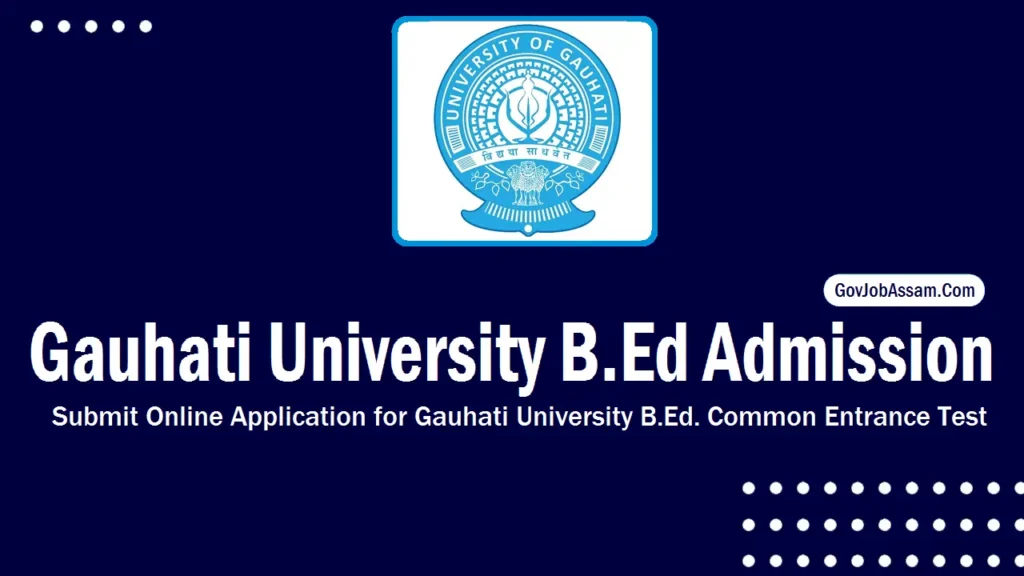 Gauhati University B Ed Admission