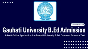 Gauhati University B Ed Admission