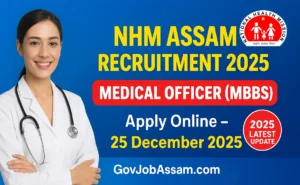 NHM Assam Medical Officer Recruitment 2025