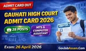 Gauhati High Court Admit Card 2026